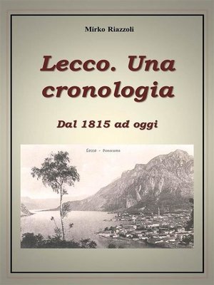 cover image of Lecco. Una cronologia Dal 1815 ad oggi